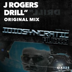 J Rogers - Drill" ( Original Mix ) IDA025