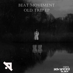 Beat Movement - Old Trip (Original Mix) [Advanced (Black)]