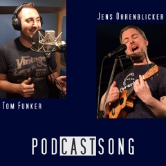 Podcastsong - Jens Ohrenblicker & Tom Funker