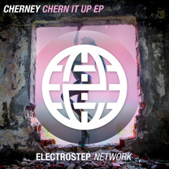 Cherney - #ChernitUP [Electrostep Network EXCLUSIVE]