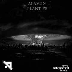 Alavux - Plant 0.2 (Original Mix) [Advanced (Black)]