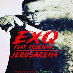 ExQ ft Freeman - Jerusarema
