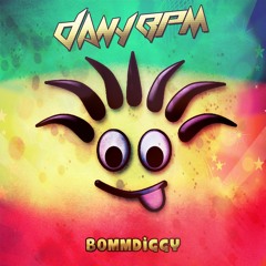 Dany BPM - Bommdiggy