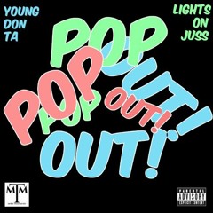 Yung Don Ta Feat Lights On Juss - Pop Out