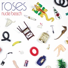 Roses - Nude Beach