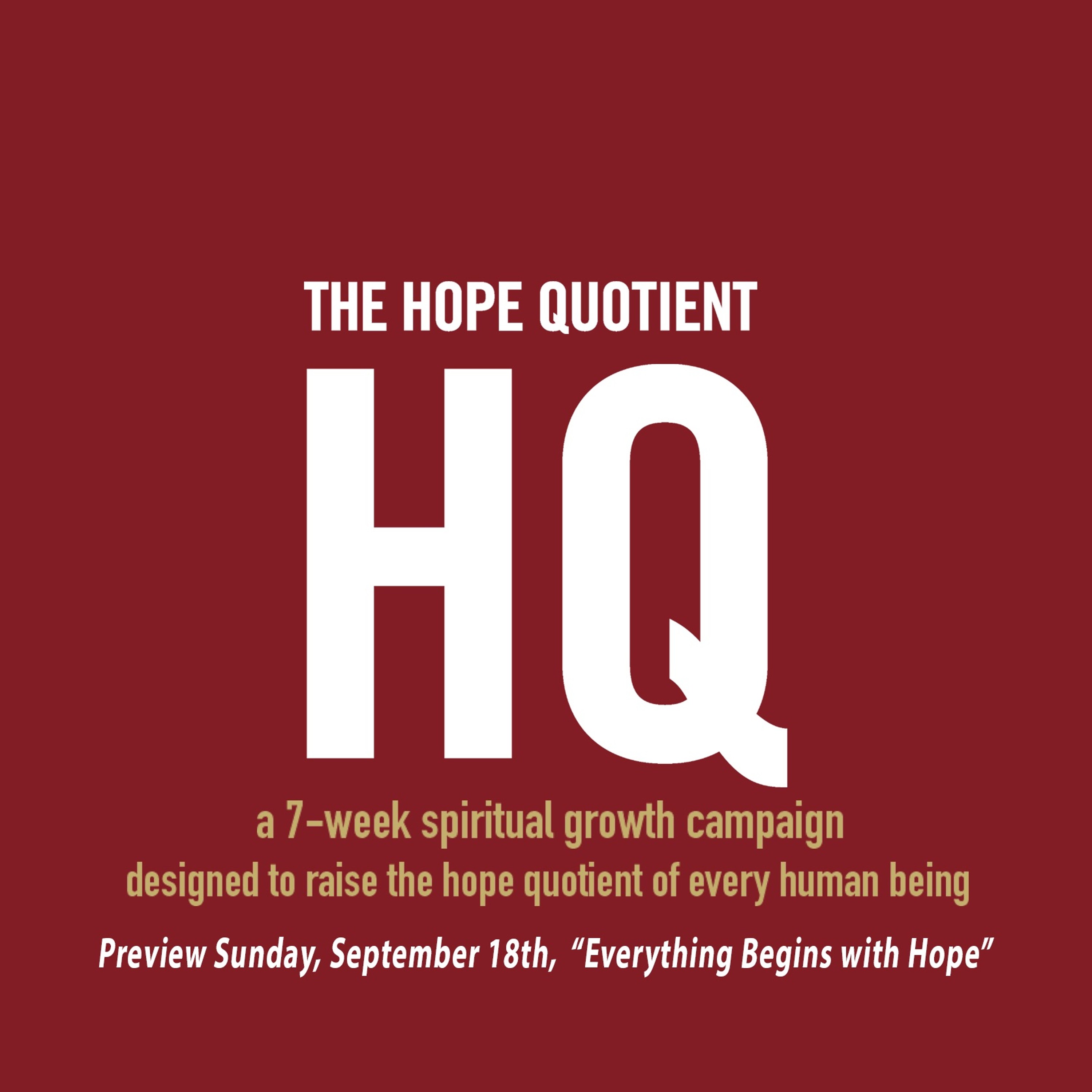 Everything Begins With Hope - Hope Quotient Preview Sunday - Septmber 18, 2016 episode artwork