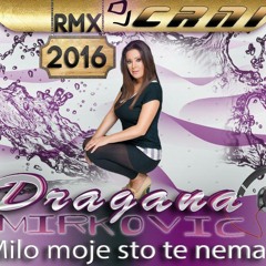 DJ Crni - Dragana Mirkovic - Milo moje, sto te nema RMX