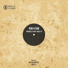 RUB A DUB - Troubles In My Head EP
