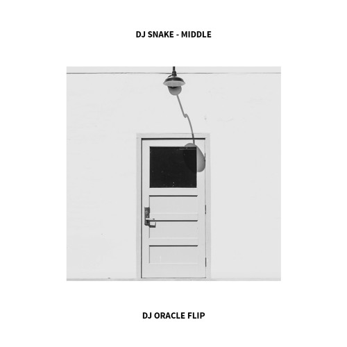 Middle (DJ Oracle Flip)