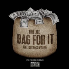 Tru Life "Bag For It" Feat. Rick Ross & Velous {Xapada na Banda Só 9dades
