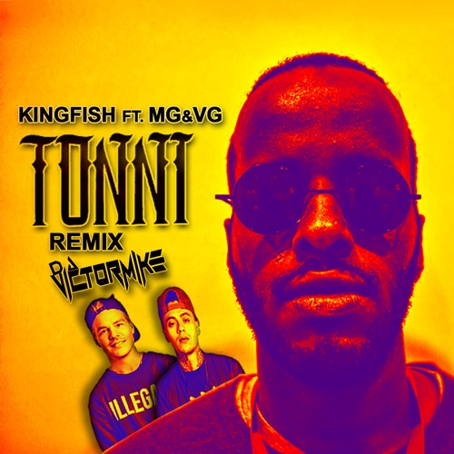 Kingfish Ft. MG & VG - Tonni (DJ Victor Mike Remix)
