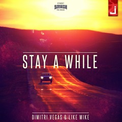 Dimitri Vegas and Like Mike - Stay a While (Chris Robleda Remix)(Free Download)