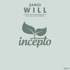 ZANIO - Will (I-Vision Remix) [Incepto Music]