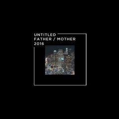 [Mtlz` 003] Untitled - Father/Mother