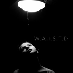 W.A.I.S.T.D