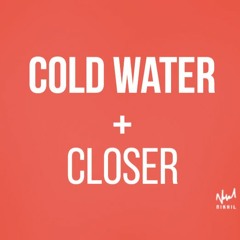 Closer And Cold Water Mashup