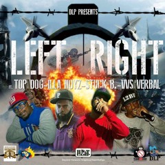 Left Right ft. Top Dog, Illa Noyz, Stuck B & Vvs Verbal