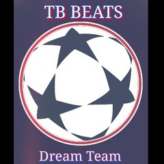 TB BEATS - Dream team (Produced by TB BEATS)