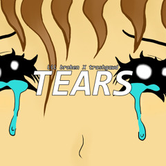 Tears (Ft.Trashgawd)Prod.lil broken