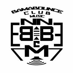 Bamabounce - Dont Just Stand There HA