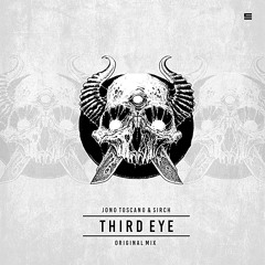 Jono Toscano & Sirch - Third Eye (Original Mix) [FREE DL]