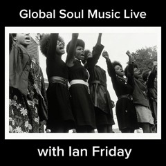 Global Soul Music Live with Ian Friday 9-20-16