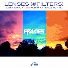 Lenses (FILTERS) ft. Nairobi & Patience Roy'al