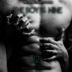 J2 'The Boy Is Mine' Featuring StarGzrLily & Anjolee The Free