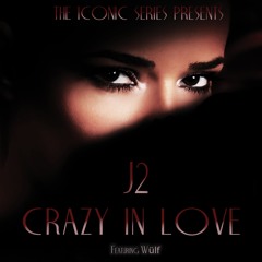 J2 Crazy In Love Feat Wülf [MAIN]