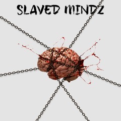 Smoov Da God - Slaved Mindz