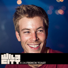 Wild City #114 - French Toast