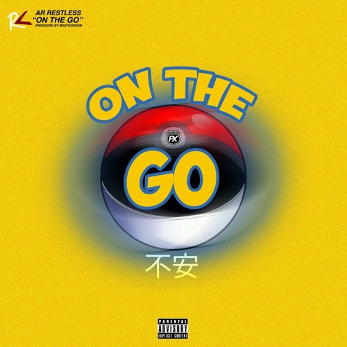 AR Restless - On The Go (Prod. @BeatgodZOM)