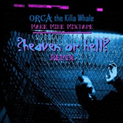 Heaven Or Hell - Make Mine Mixtape - <Freestyle>