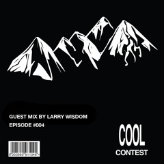 Cool Contest Podcast #004 - Larry Wisdom