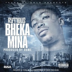 Rytious-Bheka Mina Produced By Dome