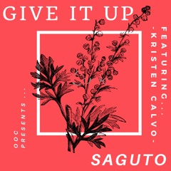 Give It Up Feat. Kristen Calvo