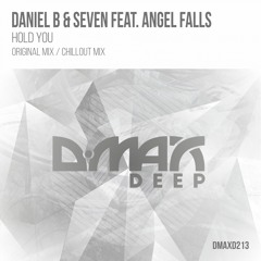 DMAXD213 : Daniel B & Seven Feat. Angel Falls - Hold You (Original Mix)