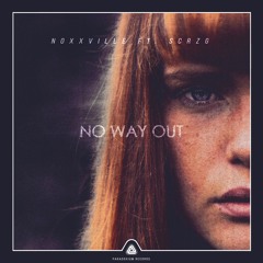 Noxxville - No Way Out (ft. SCRZG)