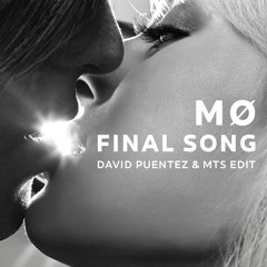 MØ - Final Song (David Puentez & MTS Edit)