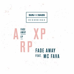ArpXP feat. MC Fava - Fade Away - SUNANDBASS Recordings