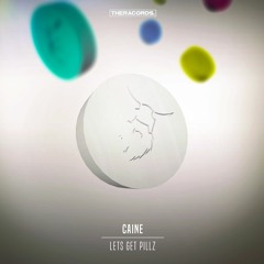 Caine - Let's Get Pillz (THER-184)