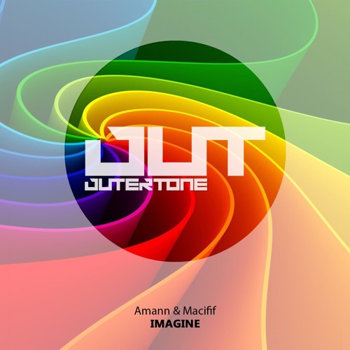 Amann & Macifif - Imagine [Outertone Free Release]