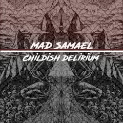 Mad Samael - Childish Delirium (Bing & Bong)190Bpm