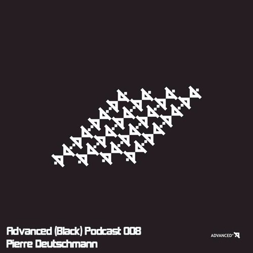 Advanced (Black) Podcast 008 with Pierre Deutschmann
