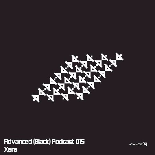 Advanced (Black) Podcast 015 with Xara
