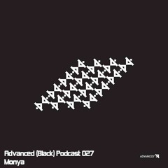 Advanced (Black) Podcast 027 with Monya