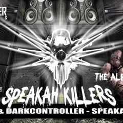 Partyraiser & Darkcontroller - Speakah Killers