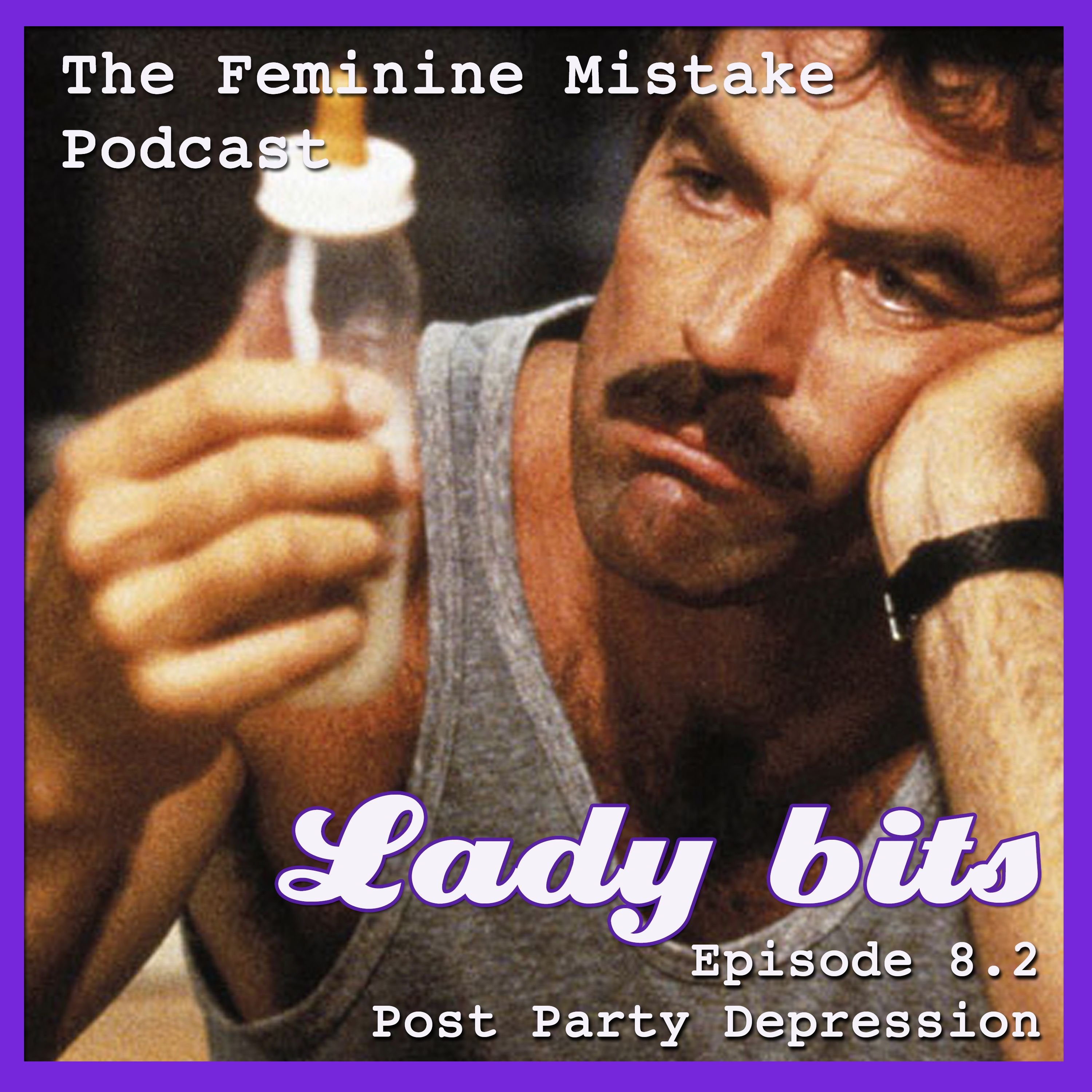FMP LADY BITS 8.2 POST PARTY DEPRESSION