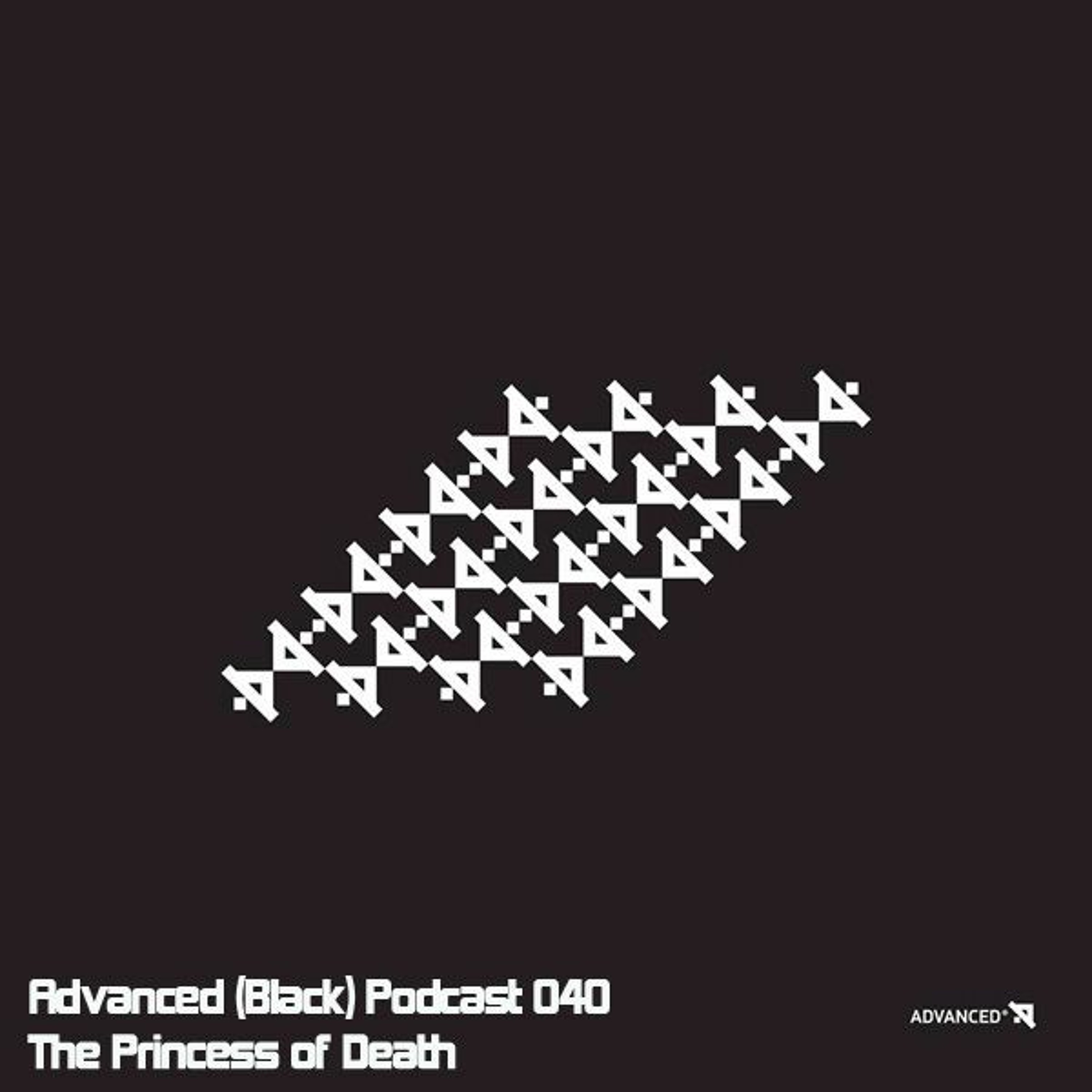 Advanced (Black) Podcast 040 with The Princess of Death