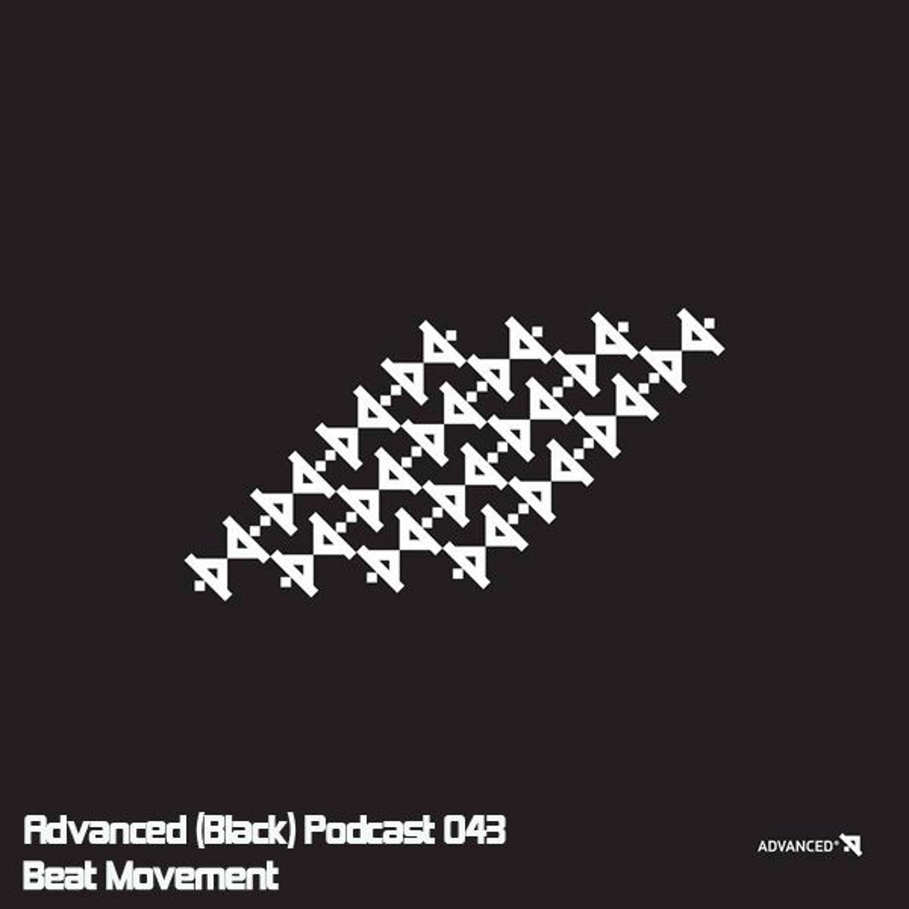 Advanced (Black) Podcast 043 with Beat Movement